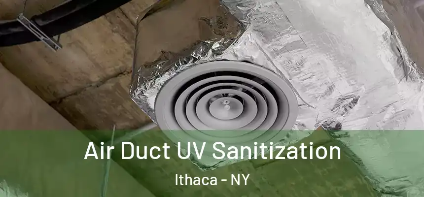  Air Duct UV Sanitization Ithaca - NY